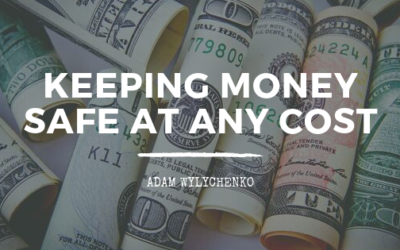 Keeping Money Safe At Any Cost