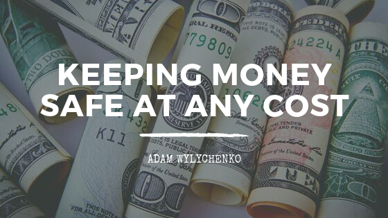 Keeping Money Safe At Any Cost