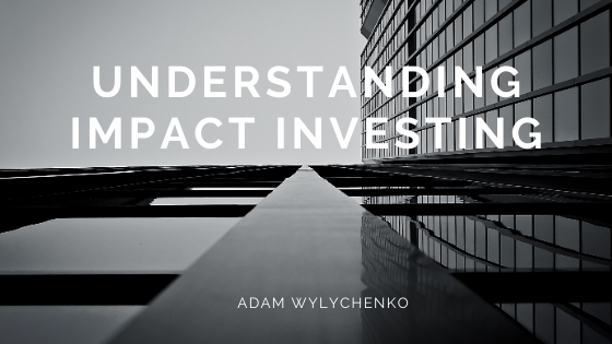 Understanding Impact Investing