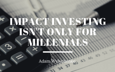 Impact Investing Isn’t Only for Millennials